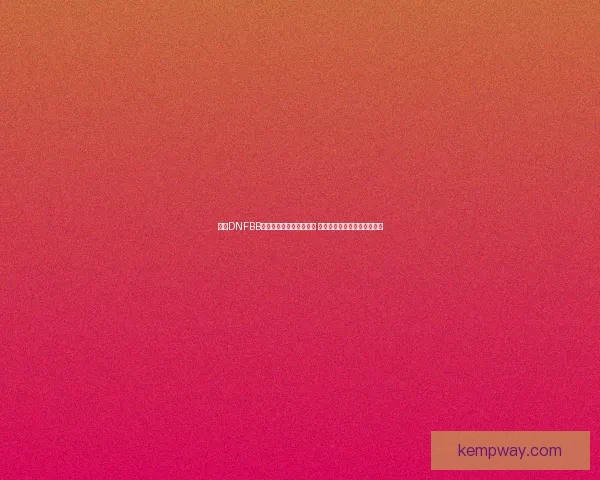 探索DNFBB全新玩法与角色成长策略 提升你的游戏体验与战斗技巧